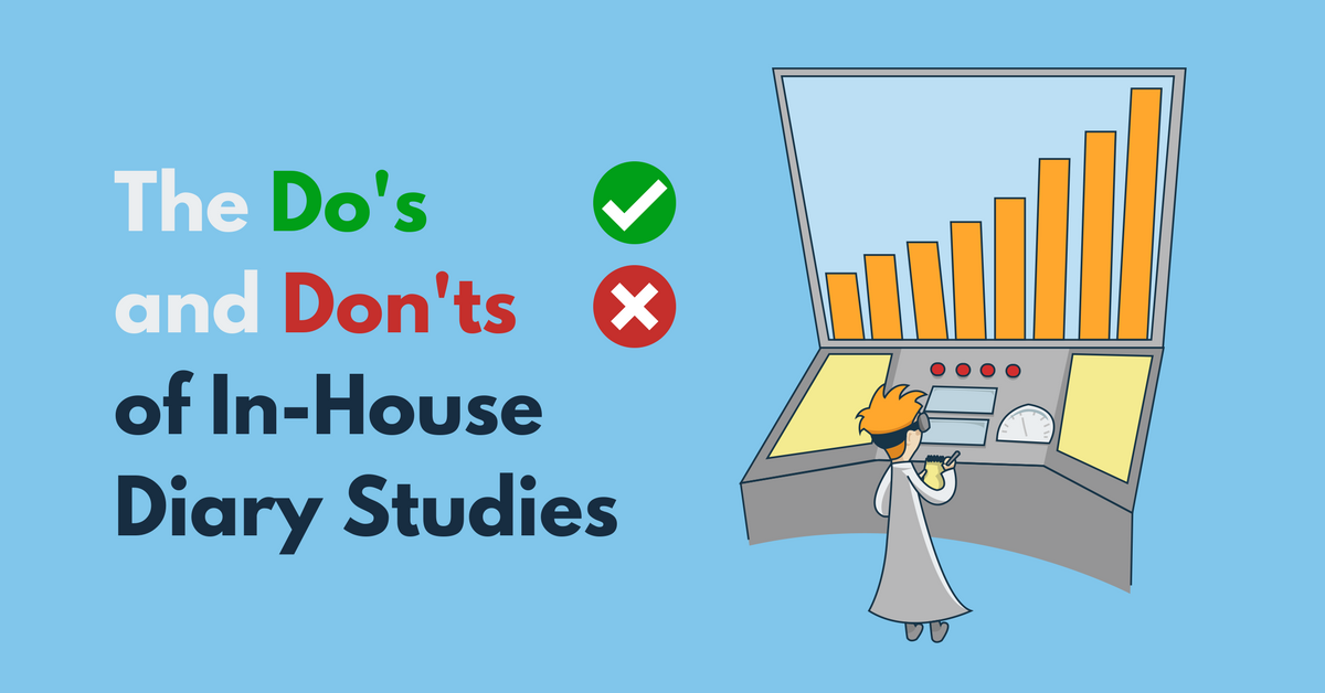 The Do's and Don'ts of In-House Diary Studies