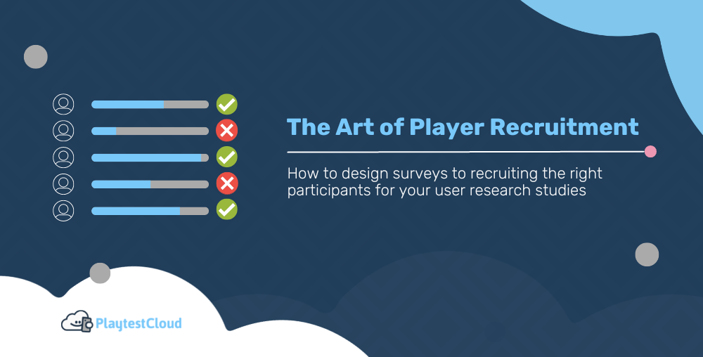 The Art of Player Recruitment: Design surveys to find reliable playtesters
