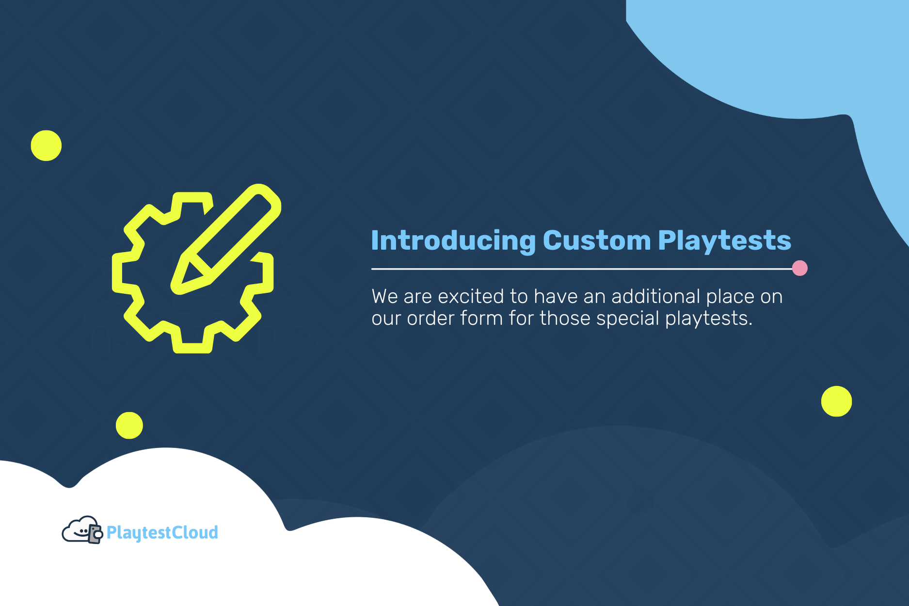Introducing Custom Playtests