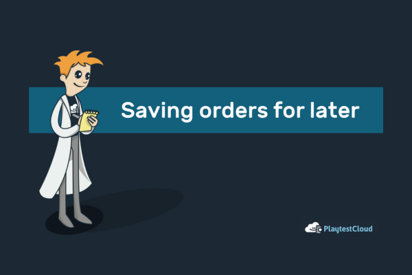New feature: Save orders for later