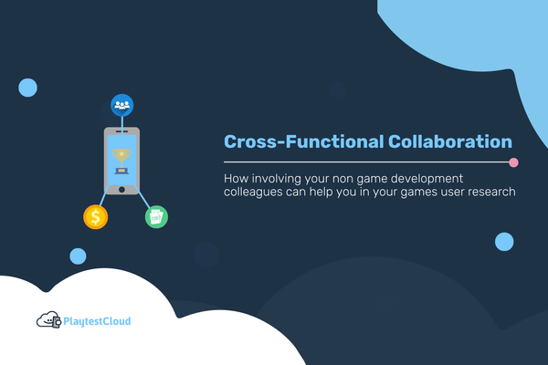 Cross-Functional Collaboration in Games User Research