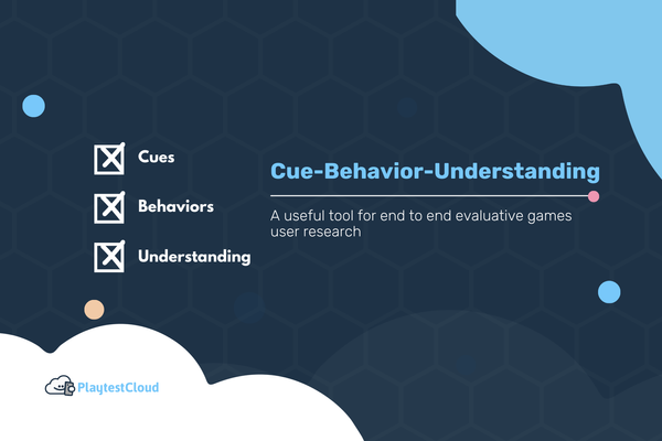 Cue-Behavior-Understanding: A Tool for End to End Evaluative Games User Research